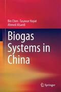 Chen / Alsaedi / Hayat |  Biogas Systems in China | Buch |  Sack Fachmedien