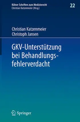 Katzenmeier / Jansen |  GKV-Unterstützung bei Behandlungsfehlerverdacht | Buch |  Sack Fachmedien