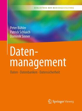 Bühler / Schlaich / Sinner | Datenmanagement | Buch | sack.de