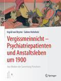 von Beyme / Hohnholz |  Vergissmeinnicht - Psychiatriepatienten und Anstaltsleben um 1900 | eBook | Sack Fachmedien