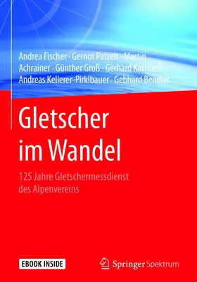 Fischer / Patzelt / Achrainer | Gletscher im Wandel | E-Book | sack.de