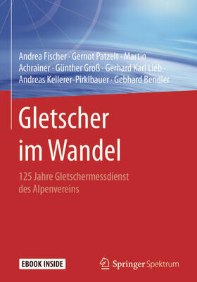 Fischer / Patzelt / Achrainer | Gletscher im Wandel | E-Book | sack.de