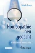 Grams |  Homöopathie neu gedacht | eBook | Sack Fachmedien