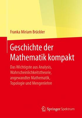 Brückler | Geschichte der Mathematik kompakt | Buch | 978-3-662-55573-6 | sack.de
