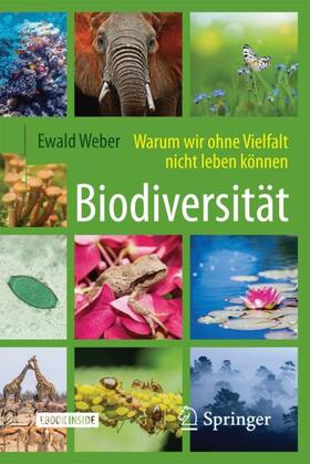 Weber | Biodiversität - Warum wir ohne Vielfalt nicht leben können | Medienkombination | 978-3-662-55623-8 | sack.de