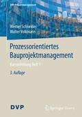 Schneider / Volkmann |  Prozessorientiertes Bauprojektmanagement | Buch |  Sack Fachmedien