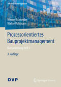 Schneider / Volkmann |  Prozessorientiertes Bauprojektmanagement | eBook | Sack Fachmedien