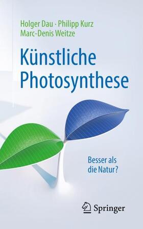 Dau / Weitze / Kurz | Künstliche Photosynthese | Buch | sack.de