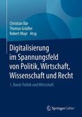 Bär / Mayr / Grädler |  Digitalisierung im Spannungsfeld von Politik, Wirtschaft, Wissenschaft und Recht | Buch |  Sack Fachmedien