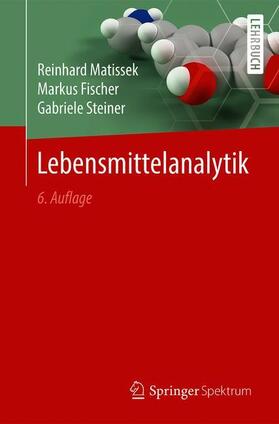 Matissek / Fischer / Steiner | Matissek, R: Lebensmittelanalytik | Buch | 978-3-662-55721-1 | sack.de