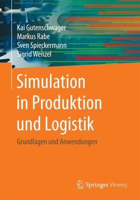 Gutenschwager / Wenzel / Rabe |  Simulation in Produktion und Logistik | Buch |  Sack Fachmedien