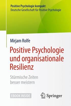 Rolfe |  Positive Psychologie und organisationale Resilienz | Buch |  Sack Fachmedien