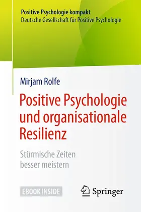 Rolfe | Positive Psychologie und organisationale Resilienz | E-Book | sack.de
