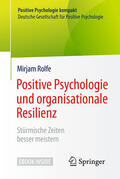 Rolfe |  Positive Psychologie und organisationale Resilienz | eBook | Sack Fachmedien