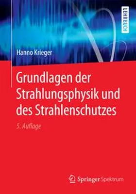 Krieger |  Grundlagen der Strahlungsphysik und des Strahlenschutzes | eBook | Sack Fachmedien