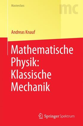 Knauf | Mathematische Physik: Klassische Mechanik | Buch | 978-3-662-55775-4 | sack.de