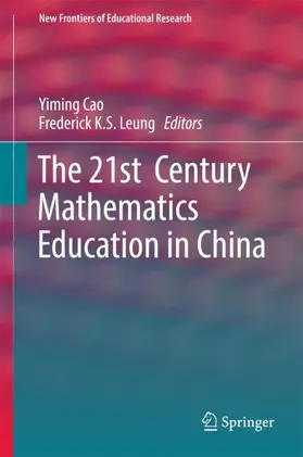 Leung / Cao |  The 21st  Century Mathematics Education in China | Buch |  Sack Fachmedien