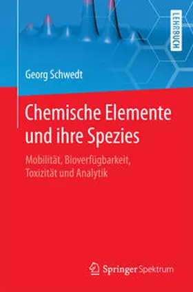 Schwedt |  Chemische Elemente und ihre Spezies | eBook | Sack Fachmedien