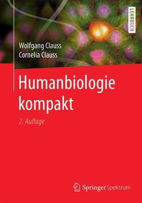 Clauss | Humanbiologie kompakt | Buch | 978-3-662-55849-2 | sack.de