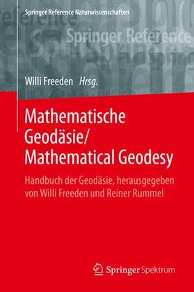 Freeden / Rummel | Mathematische Geodäsie/Mathematical Geodesy in 2 Bänden | Buch | 978-3-662-55853-9 | sack.de