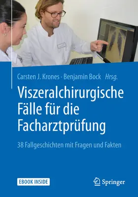 Krones / Bock |  Viszeralchirurgische Fälle für die Facharztprüfung | eBook | Sack Fachmedien