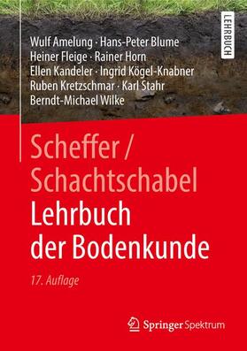 Amelung / Horn / Scheffer | Scheffer/Schachtschabel Lehrbuch der Bodenkunde | Buch | 978-3-662-55870-6 | sack.de