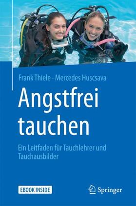 Thiele / Huscsava | Angstfrei tauchen | Medienkombination | 978-3-662-55915-4 | sack.de