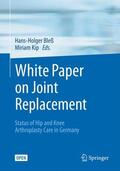 Kip / Bleß |  White Paper on Joint Replacement | Buch |  Sack Fachmedien