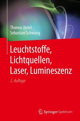 Schwung / Jüstel |  Leuchtstoffe, Lichtquellen, Laser, Lumineszenz | Buch |  Sack Fachmedien