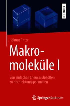 Ritter | Makromoleküle I | Buch | 978-3-662-55955-0 | sack.de