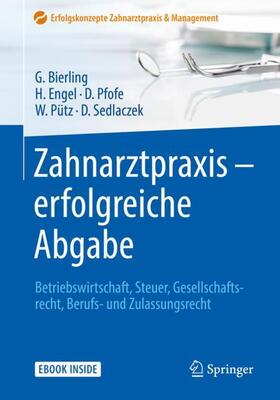 Bierling / Engel / Pfofe | Zahnarztpraxis - erfolgreiche Abgabe | Medienkombination | 978-3-662-55977-2 | sack.de