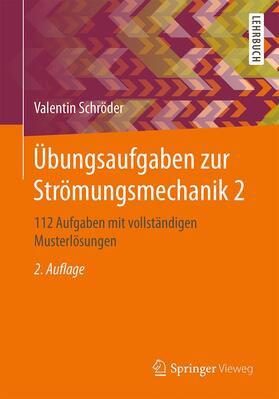 Schröder |  Übungsaufgaben zur Strömungsmechanik 2 | Buch |  Sack Fachmedien