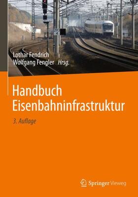 Fendrich / Fengler / Rießberger | Handbuch Eisenbahninfrastruktur | Buch | 978-3-662-56061-7 | sack.de