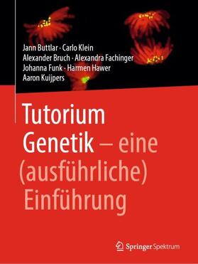 Buttlar / Klein / Bruch | Tutorium Genetik | Buch | 978-3-662-56066-2 | sack.de