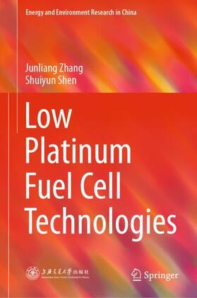 Zhang / Shen |  Low Platinum Fuel Cell Technologies | Buch |  Sack Fachmedien