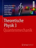 Bartelmann / Feuerbacher / Wipf |  Theoretische Physik 3 | Quantenmechanik | Buch |  Sack Fachmedien