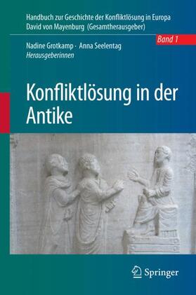 Seelentag / Grotkamp | Konfliktlösung in der Antike | Buch | 978-3-662-56099-0 | sack.de