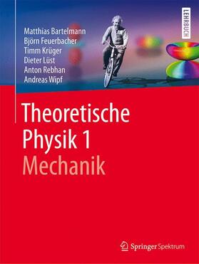 Bartelmann / Feuerbacher / Wipf |  Theoretische Physik 1 | Mechanik | Buch |  Sack Fachmedien