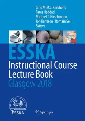 Kerkhoffs / Haddad / Seil |  ESSKA Instructional Course Lecture Book | Buch |  Sack Fachmedien