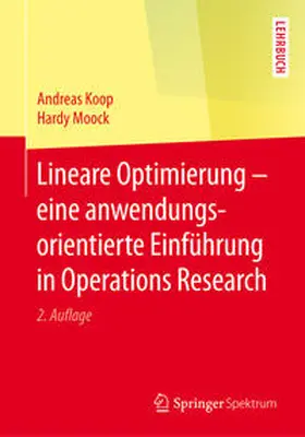 Koop / Moock |  Lineare Optimierung – eine anwendungsorientierte Einführung in Operations Research | eBook | Sack Fachmedien