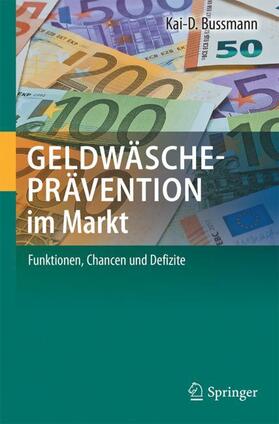 Bussmann | Geldwäscheprävention im Markt | Buch | 978-3-662-56184-3 | sack.de