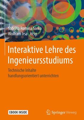Sorko / Irsa | Interaktive Lehre des Ingenieursstudiums | Medienkombination | 978-3-662-56223-9 | sack.de