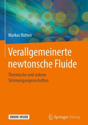 Rütten | Rütten, M: Verallgemeinerte newtonsche Fluide | Medienkombination | 978-3-662-56225-3 | sack.de
