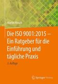 Hinsch |  Die ISO 9001:2015 - Ein Ratgeber für die Einführung und tägliche Praxis | Buch |  Sack Fachmedien