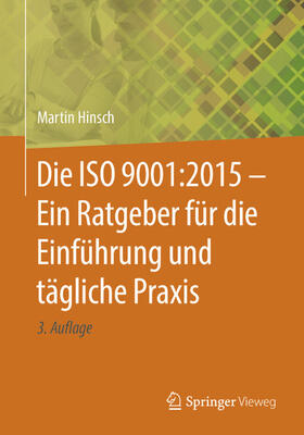 Hinsch | Die ISO 9001:2015 - Ein Ratgeber für die Einführung und tägliche Praxis | E-Book | sack.de