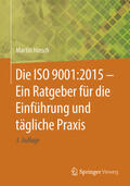 Hinsch |  Die ISO 9001:2015 - Ein Ratgeber für die Einführung und tägliche Praxis | eBook | Sack Fachmedien