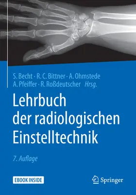 Becht / Bittner / Ohmstede |  Lehrbuch der radiologischen Einstelltechnik | eBook | Sack Fachmedien