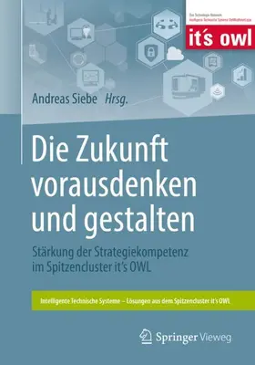 Siebe |  Die Zukunft vorausdenken und gestalten | Buch |  Sack Fachmedien