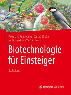 Renneberg / Süßbier / Berkling | Biotechnologie für Einsteiger | Buch | 978-3-662-56283-3 | sack.de