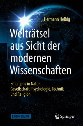 Helbig | Welträtsel aus Sicht der modernen Wissenschaften | Medienkombination | 978-3-662-56287-1 | sack.de